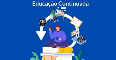 Educação Continuada: O Que É, Para Que Serve e Como Aplicar